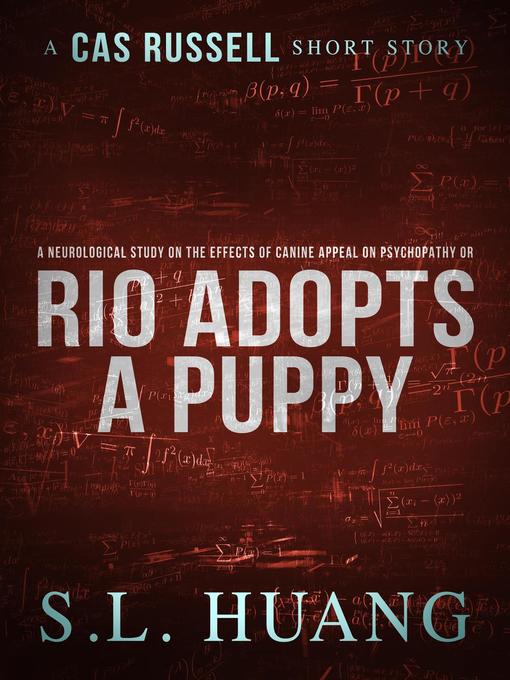 Cover image for A Neurological Study on the Effects of Canine Appeal on Psychopathy, or, Rio Adopts a Puppy